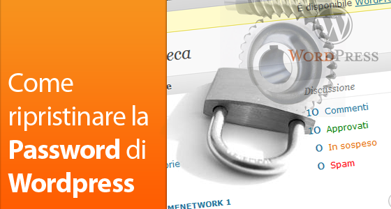Password WordPress dimenticata? Reimpostala!